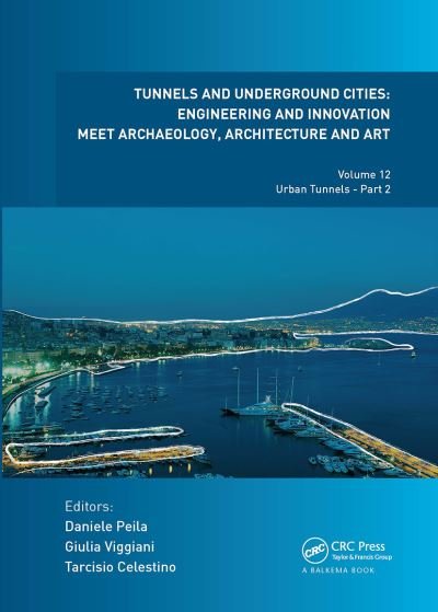 Tunnels and Underground Cities: Engineering and Innovation Meet Archaeology, Architecture and Art: Volume 12: Urban Tunnels - Part 2 (Paperback Bog) (2024)