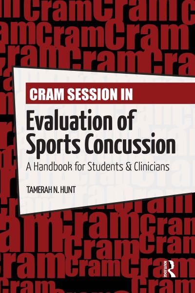 Tamerah Hunt · Cram Session in Evaluation of Sports Concussion: A Handbook for Students & Clinicians (Hardcover Book) (2024)