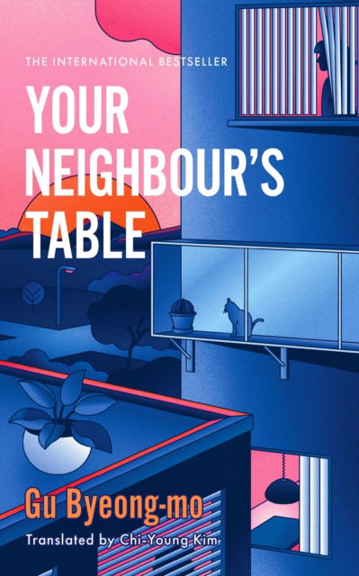 Cover for Gu Byeong-mo · Your Neighbour's Table: An incisively original Korean novel about family, marriage and motherhood (Pocketbok) (2024)