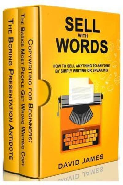 Sell with Words - David James - Bøger - Independently Published - 9781078437479 - 6. juli 2019
