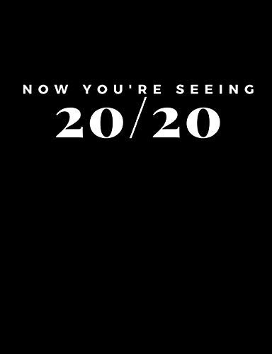Cover for 1570 Publishing · Now You're Seeing 20/20 : A Composition Notebook For Graduating Seniors (Taschenbuch) (2019)