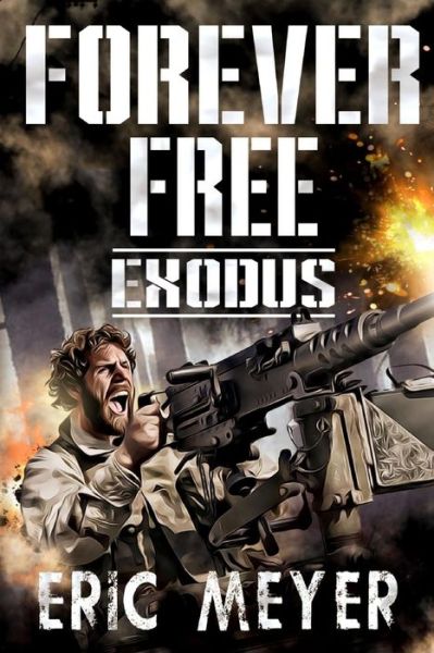 Exodus - Eric Meyer - Books - Independently Published - 9781093597479 - April 11, 2019