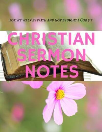 Cover for Sandra Hughes · Christian Sermon Notes : For we walk by faith and not by sight 2 Cor 5 : 7 (Paperback Book) (2019)