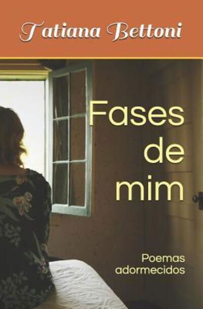 Cover for Tatiana Bettoni · Fases de mim (Paperback Book) (2019)