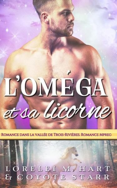Cover for Coyote Starr · L'Om ga et sa licorne (Paperback Bog) (2019)