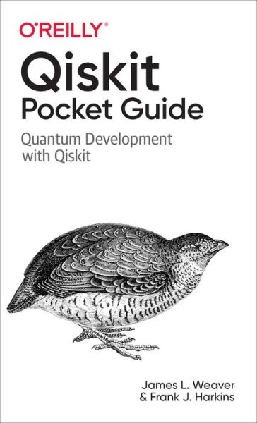 Cover for James L Weaver · Qiskit Pocket Guide: Quantum Development with Qiskit (Paperback Book) (2022)