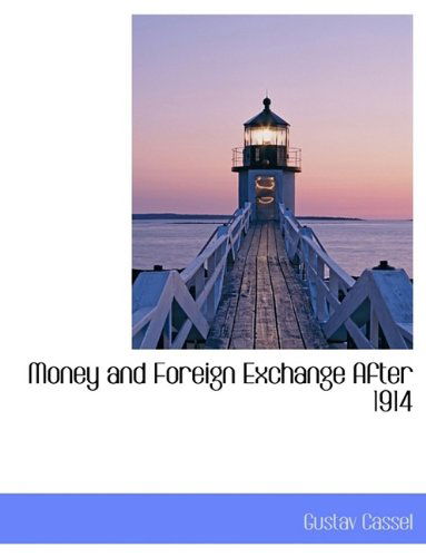 Cover for Gustav Cassel · Money and Foreign Exchange After 1914 (Paperback Book) [Large type / large print edition] (2009)