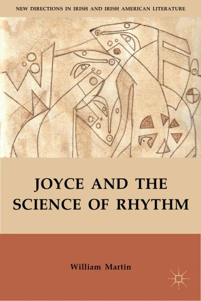 Cover for W. Martin · Joyce and the Science of Rhythm - New Directions in Irish and Irish American Literature (Gebundenes Buch) (2012)