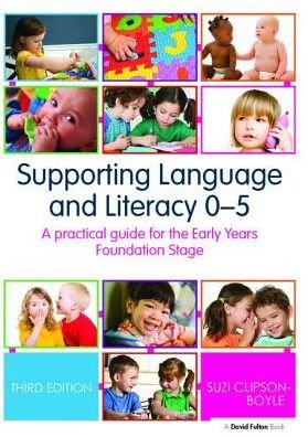 Cover for Suzi Clipson-Boyles · Supporting Language and Literacy 0-5: A Practical Guide for the Early Years Foundation Stage (Hardcover Book) (2017)