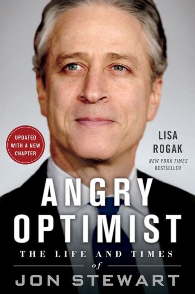 Cover for Lisa Rogak · Angry Optimist: the Life and Times of Jon Stewart (Paperback Book) (2015)