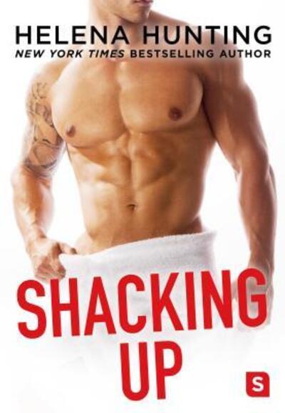 Shacking Up - Helena Hunting - Books - Swerve - 9781250150479 - May 30, 2017