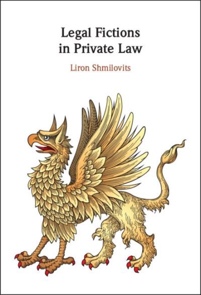 Cover for Shmilovits, Liron (University of Cambridge) · Legal Fictions in Private Law (Gebundenes Buch) (2022)