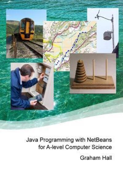 Cover for Graham Hall · Java Programming with Netbeans for A-level Computer Science (Paperback Book) (2015)