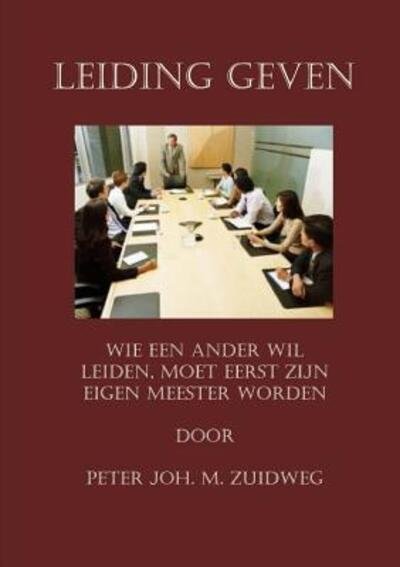 Cover for Peter Joh. M. Zuidweg · Leiding Geven (Paperback Book) (2015)