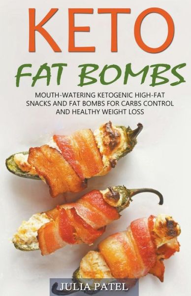 Cover for Julia Patel · Keto Fat Bombs (Paperback Book) (2020)