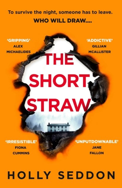 The Short Straw: 'An intensely readable and gripping pageturner' - Alex Michaelides, author of THE SILENT PATIENT - Holly Seddon - Boeken - Orion - 9781398715479 - 14 september 2023