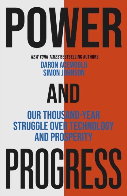 Cover for Simon Johnson · Power and Progress: Our Thousand-Year Struggle Over Technology and Prosperity (Paperback Bog) (2024)