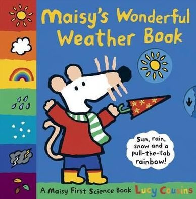 Maisy's Wonderful Weather Book - Maisy - Lucy Cousins - Bøger - Walker Books Ltd - 9781406328479 - 1. marts 2011