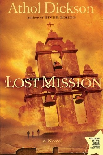 Cover for Athol Dickson · Lost Mission: a Novel (Paperback Book) (2009)