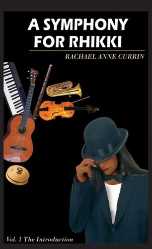 Cover for Rachael  Anne Currin · A Symphony for Rhikki (Paperback Book) (2005)