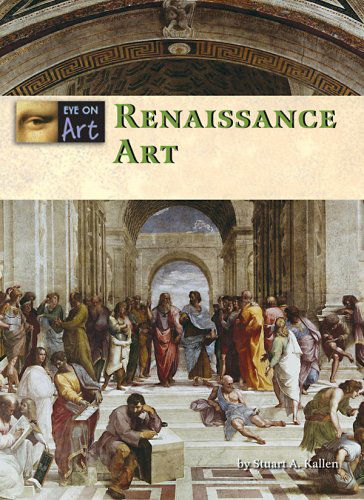 Cover for Stuart A. Kallen · Renaissance Art (Eye on Art) (Hardcover Book) (2008)