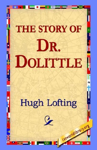 The Story of Doctor Dolittle - Hugh Lofting - Boeken - 1st World Library - Literary Society - 9781421800479 - 8 februari 2006