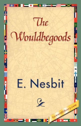 Cover for E. Nesbit · The Wouldbegoods (Paperback Bog) (2007)