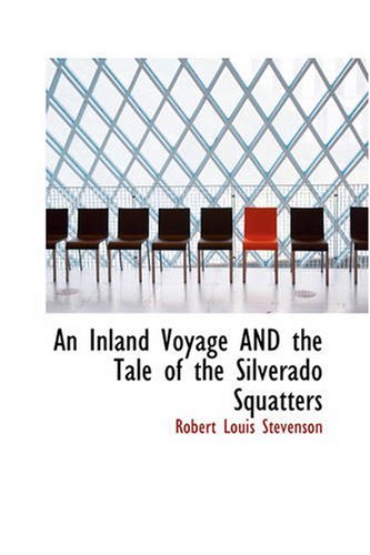 Cover for Robert Louis Stevenson · An Inland Voyage and the Tale of the Silverado Squatters (Paperback Bog) (2008)
