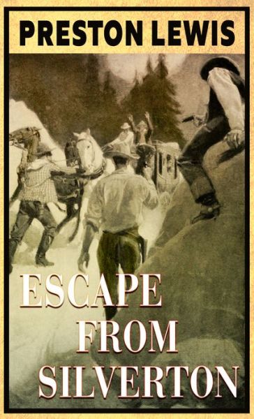 Escape from Silverton - Preston Lewis - Książki - Gale, a Cengage Group - 9781432899479 - 13 lipca 2022