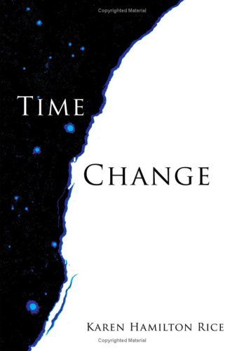 Cover for Karen Hamilton Rice · Time Change (Hardcover Book) (2008)