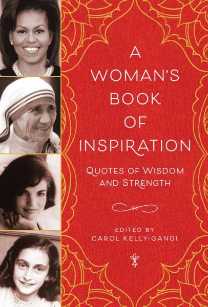 Cover for Carol Kelly-Gangi · A Woman's Book of Inspiration: Quotes of Wisdom and Strength (Inbunden Bok) (2017)