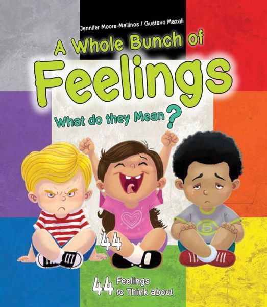 Cover for Jennifer Moore-Mallinos · A Whole Bunch of Feelings : What do they mean? (Taschenbuch) (2018)