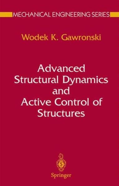 Cover for Wodek Gawronski · Advanced Structural Dynamics and Active Control of Structures - Mechanical Engineering Series (Paperback Bog) [Softcover reprint of the original 1st ed. 2004 edition] (2011)