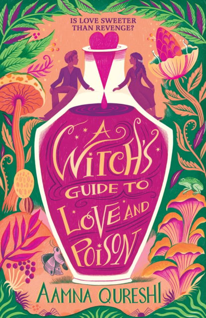 Cover for Aamna Qureshi · A Witch's Guide to Love and Poison: A cosy YA fantasy full of magic, romance and potions (Paperback Book) (2025)