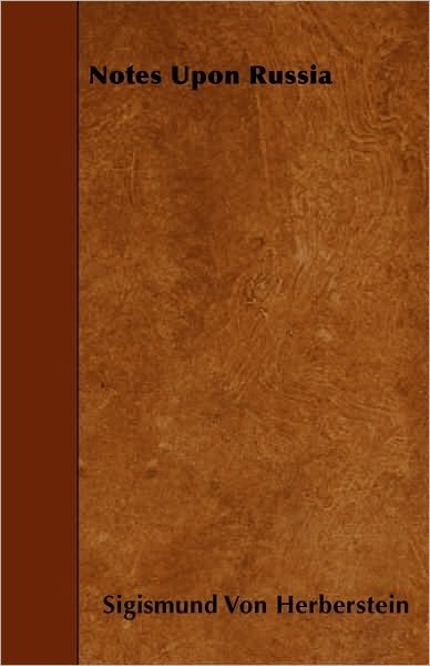 Cover for Sigismund Von Herberstein · Notes Upon Russia (Paperback Book) (2010)