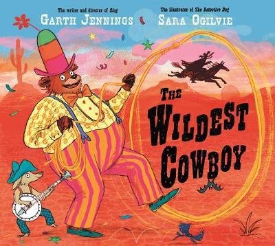 Cover for Garth Jennings · The Wildest Cowboy (Pocketbok) [Illustrated edition] (2018)