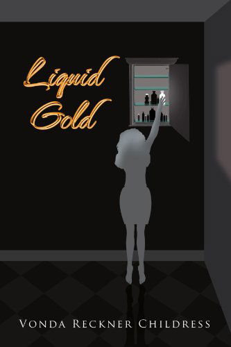 Cover for Vonda Reckner Childress · Liquid Gold (Paperback Book) (2010)