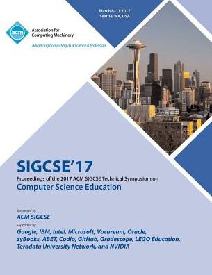 SIGCSE 17 The 48th ACM Technical Symposium on Computer Science Education - Sigcse 17 Conference Committee - Livros - ACM - 9781450354479 - 15 de setembro de 2017