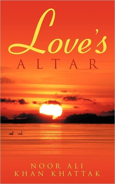 Cover for Noor Ali Khan Khattak · Love's Altar (Paperback Bog) (2011)