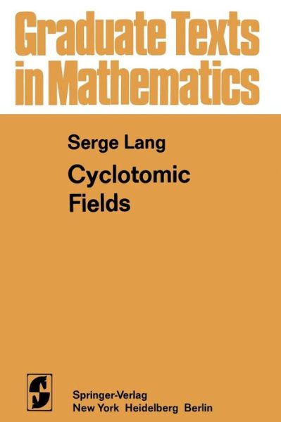 Cover for S. Lang · Cyclotomic Fields - Graduate Texts in Mathematics (Paperback Book) [Softcover Reprint of the Original 1st Ed. 1978 edition] (2011)