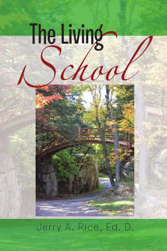 Cover for Jerry A. D · The Living School: a Guide for School Leaders (Paperback Book) (2011)