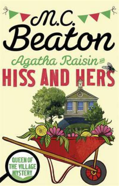 Cover for M.C. Beaton · Agatha Raisin: Hiss and Hers - Agatha Raisin (Paperback Book) (2017)