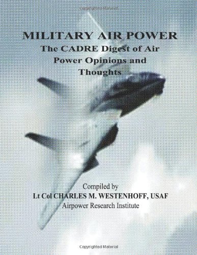 Cover for Ltc Charles M Westenhoff · Military Air Power - the Cadre Digest of Air Power Opinions and Thoughts (Paperback Bog) (2012)