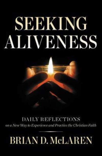 Cover for Brian D. Mclaren · Seeking Aliveness (Pocketbok) (2017)