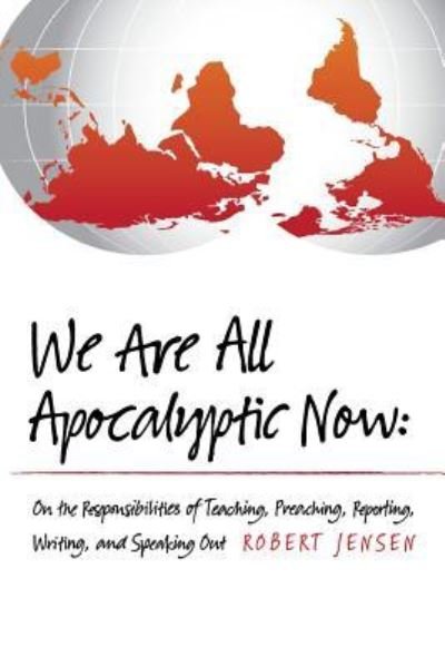 Cover for Robert Jensen · We are all apocalyptic now (Bok) [First edition. edition] (2013)