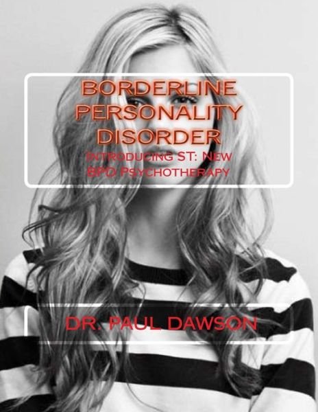 Cover for Paul Dawson · Borderline Personality Disorder: Introducing St: New Bpd Psychotherapy (Paperback Bog) (2013)