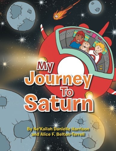 Cover for Ne'kailah Danielle Harrison · My Journey to Saturn (Paperback Book) (2013)