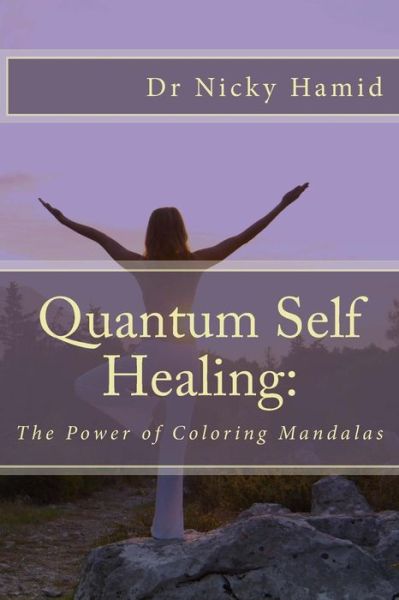 Cover for Nicky Hamid · Quantum Self Healing: the Power of Mandalas (Taschenbuch) (2013)