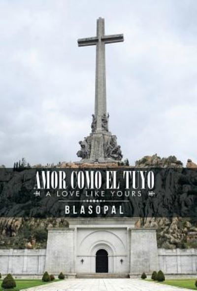 Cover for Blasopal · Amor Como El Tuyo (Innbunden bok) (2016)