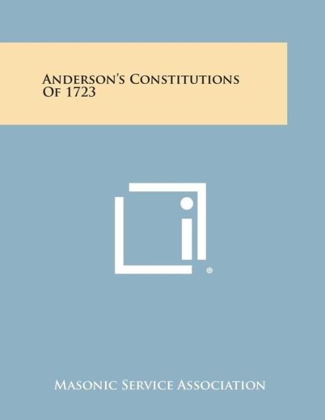 Cover for Masonic Service Association · Anderson's Constitutions of 1723 (Paperback Bog) (2013)